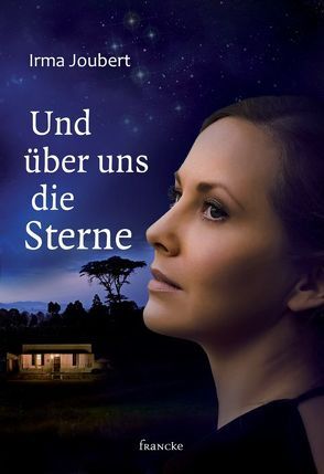 Und über uns die Sterne von Joubert,  Irma, Weissenborn,  Thomas