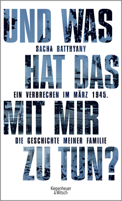 Und was hat das mit mir zu tun? von Batthyany,  Sacha