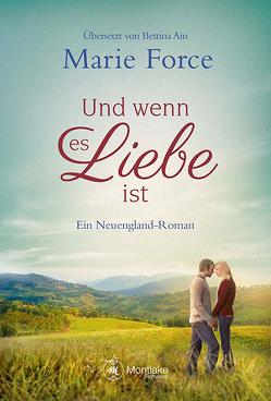 Und wenn es Liebe ist von Ain,  Bettina, Force,  Marie