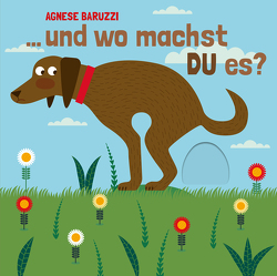 …und wo machst DU es? von Baruzzi,  Agnese