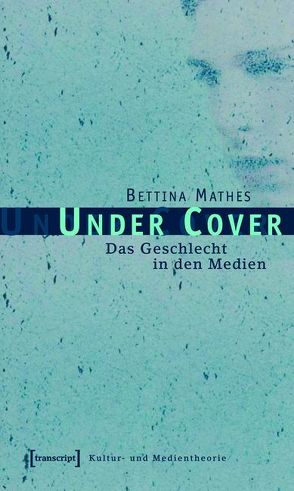 Under Cover von Mathes,  Bettina