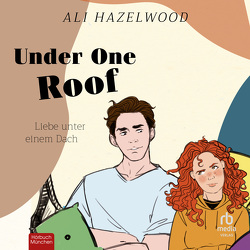 Under one Roof- Liebe unter einem Dach von Hazelwood,  Ali, Müller,  Viola