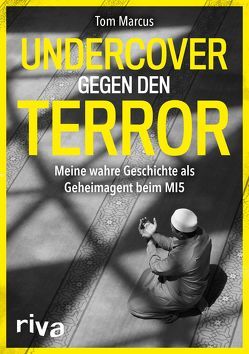 Undercover gegen den Terror von Marcus,  Tom