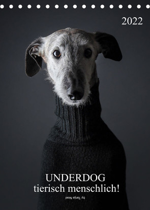UNDERDOG – Windhundportraits (Tischkalender 2022 DIN A5 hoch) von Noel,  Tanja