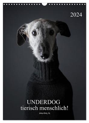 UNDERDOG – Windhundportraits (Wandkalender 2024 DIN A3 hoch), CALVENDO Monatskalender von Noel,  Tanja