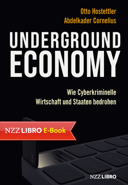 Underground Economy von Cornelius,  Abdelkader, Hostettler,  Otto