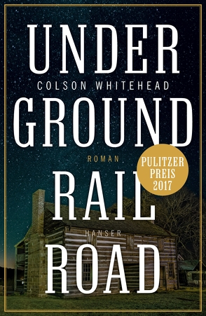 Underground Railroad von Stingl,  Nikolaus, Whitehead,  Colson