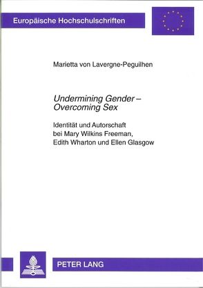 «Undermining Gender – Overcoming Sex» von von Lavergne-Peguilhen,  Marietta