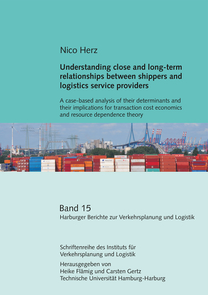 Understanding close and long-term relationships between shippers and logistics service providers von Herz,  Nico