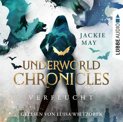 Underworld Chronicles – Verflucht von May,  Jackie, Pannen,  Stephanie, Wietzorek,  Luisa
