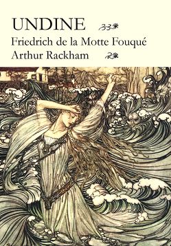 Undine von de la Motte Fouqué,  Friedrich, Rackham,  Arthur