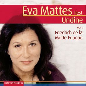 Undine von Fouqué,  Friedrich de la Motte, Mattes,  Eva