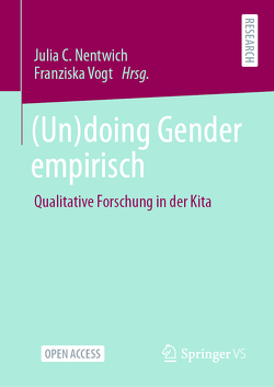 (Un)doing Gender empirisch von Nentwich,  Julia C., Vogt,  Franziska