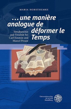 ‚… une manière analogue de déformer le Temps‘ von Horsthemke,  Maria