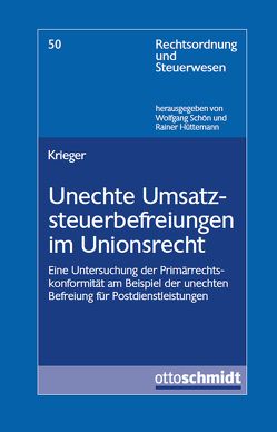 Unechte Umsatzsteuerbefreiungen im Unionsrecht von Krieger,  Richard