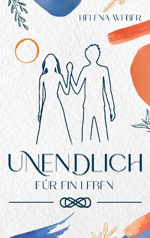 UNENDLICH von Weber,  Helena