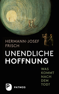 Unendliche Hoffnung von Frisch,  Hermann-Josef