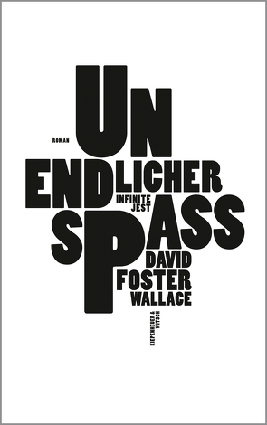 Unendlicher Spaß von Blumenbach,  Ulrich, Foster Wallace,  David
