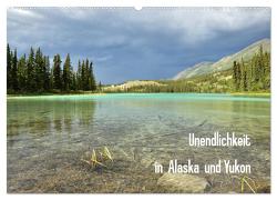 Unendlichkeit in Alaska und Yukon (Wandkalender 2024 DIN A2 quer), CALVENDO Monatskalender von Gerhardt,  Jana