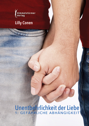 Unentbehrlichkeit der Liebe 1 von Conen,  Lilly