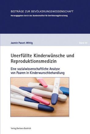 Unerfüllte Kinderwünsche und Reproduktionsmedizin von Passet-Wittig,  Jasmin