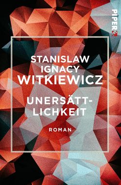 Unersättlichkeit von Tiel,  Walter, Witkiewicz,  Stanislaw Ignacy