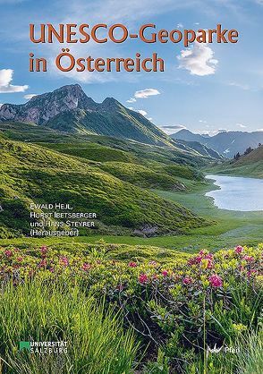 UNESCO-Geoparke in Österreich von Hejl,  Ewald, Ibetsberger,  Horst, Steyrer,  Hans