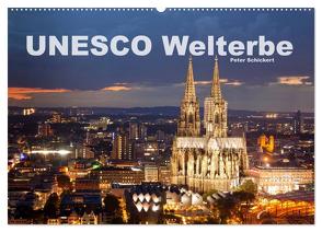 Unesco Welterbe (Wandkalender 2024 DIN A2 quer), CALVENDO Monatskalender von Schickert,  Peter