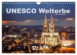 Unesco Welterbe (Wandkalender 2024 DIN A4 quer), CALVENDO Monatskalender von Schickert,  Peter