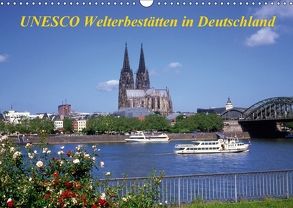UNESCO Welterbestätten in Deutschland (Wandkalender 2018 DIN A3 quer) von Reupert,  Lothar