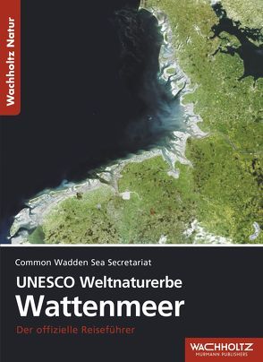 UNESCO-Weltnaturerbe Wattenmeer von Common Wadden Sea Secretariat