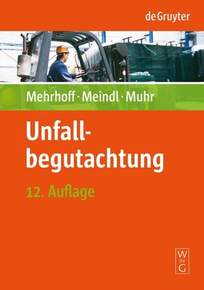 Unfallbegutachtung von Mehrhoff,  Friedrich, Meindl,  Renate Ch., Muhr,  Gert