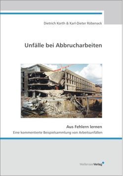 Unfälle bei Abbrucharbeiten von Korth,  Dietrich, Röbenack,  Karl D