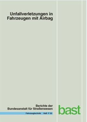 Unfallverletzungen in Fahrzeugen mit Airbag von Ambos,  R, Klanner,  W, Paulus,  H