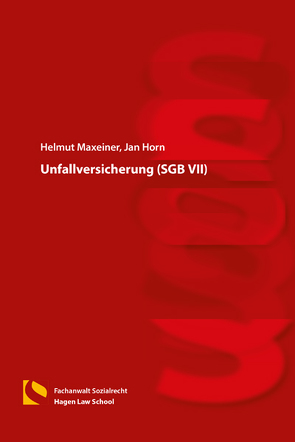Unfallversicherung (SGB VII) von Horn,  Jan, Maxeiner,  Helmut