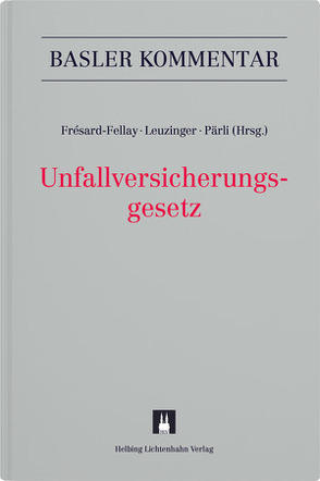 Unfallversicherungsgesetz von Ackermann,  Thomas, Berger,  Max, Biaggi,  Raffaella, Brulhart,  Vincent, Brunner,  Andreas, Bürgi,  Bettina, Caderas,  Claudia, Filippo,  Martina, Flückiger,  Thomas, Frésard,  Ghislaine, Frésard-Fellay,  Ghislaine, Gächter,  Thomas, Genner,  Susanne, Gerber,  Kaspar, Görner,  Samuel, Grob,  Milena, Helmle,  Claudio, Hiebl,  Eva-Maria, Hofer,  Irene, Hummer,  Bettina, Hürzeler,  Marc, Klett,  LL.M.,  Barbara, Kradolfer,  Matthias, Kunz,  Laura, Läubli,  Sylvia, Leuzinger,  Susanne, Manz,  Laura, Matteotti,  René, Matter,  LL.M.,  Cécile, Mosimann,  Hans-Jakob, Müller,  Dominique, Nabold,  André, Pärli,  Kurt, Pribnow,  Volker, Schwegler,  Ivo, Stamm-Pfister,  Christa, Taormina,  Andrea, Traub,  Andreas, Vollenweider,  Doris