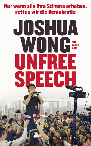 Unfree Speech von Gabler,  Irmengard, Ng,  Jason Y., Wong,  Joshua