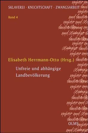 Unfreie und abhängige Landbevölkerung von Herrmann-Otto,  Elisabeth