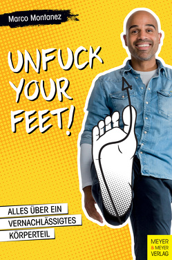 Unfuck your Feet von Montanez,  Marco