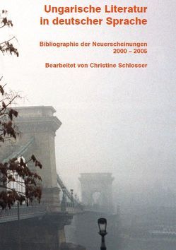 Ungarische Literatur in deutscher Sprache. von Schlosser,  Christine