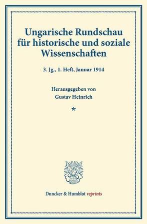 Ungarische Rundschau für historische und soziale Wissenschaften. von Concha,  Viktor, Heinrich,  Gustav, Riedl,  Friedrich, Thallóczy,  Ludwig von