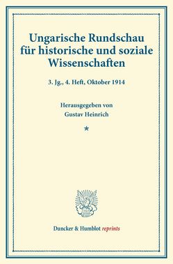 Ungarische Rundschau für historische und soziale Wissenschaften. von Concha,  Viktor, Heinrich,  Gustav, Riedl,  Friedrich, Thallóczy,  Ludwig von