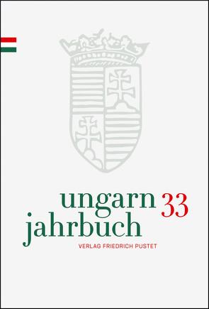 Ungarn-Jahrbuch 33 (2016/17) von Lengyel,  Zsolt K