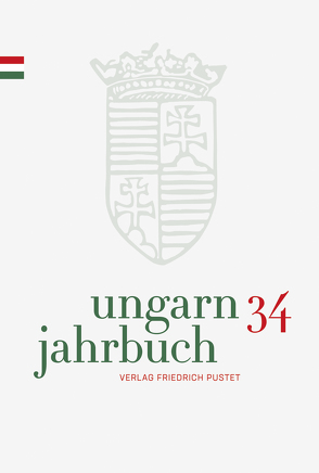 Ungarn-Jahrbuch 34 (2018) von Lengyel,  Zsolt K