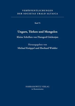 Ungarn, Türken und Mongolen von Göckenjan,  Hansgerd, Knüppel,  Michael, Winkler,  Eberhard