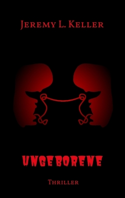 Ungeborene von Keller,  Jeremy L.