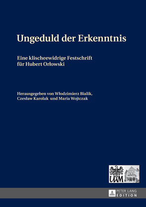 Ungeduld der Erkenntnis von Bialik,  Wlodzimierz, Karolak,  Czeslaw, Wojtczak,  Maria