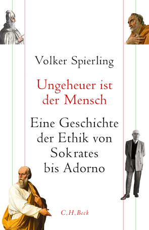 Ungeheuer ist der Mensch von Spierling,  Volker