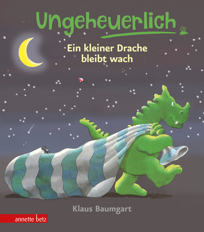 Ungeheuerlich – Ein kleiner Drache bleibt wach (Ungeheuerlich) von Baumgart,  Klaus