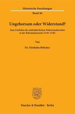 Ungehorsam oder Widerstand? von Böttcher,  Diethelm